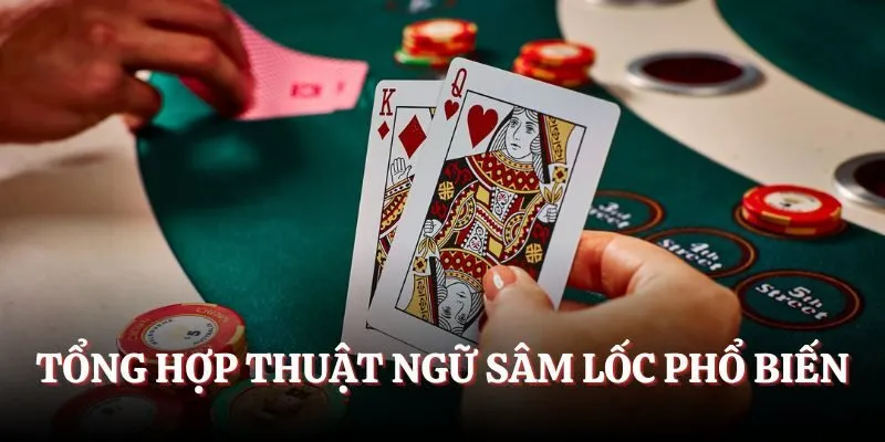 Tổng hợp thuật ngữ sâm lốc phổ biến