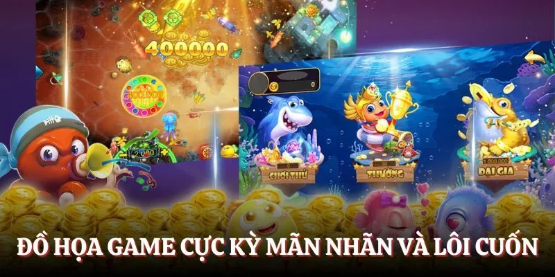 Đồ họa game cực kỳ mãn nhãn và lôi cuốn