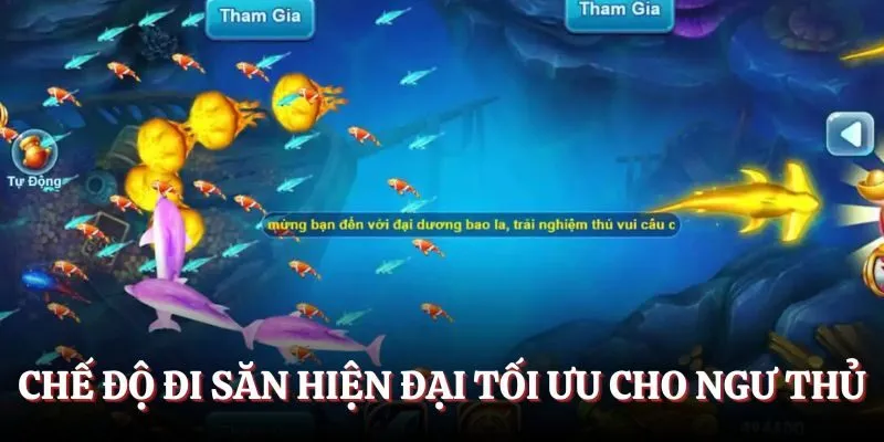 Chế độ đi săn hiện đại tối ưu cho ngư thủ khi tham gia