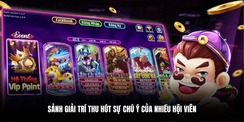 Sảnh giải trí thu hút sự chú ý của nhiều hội viên