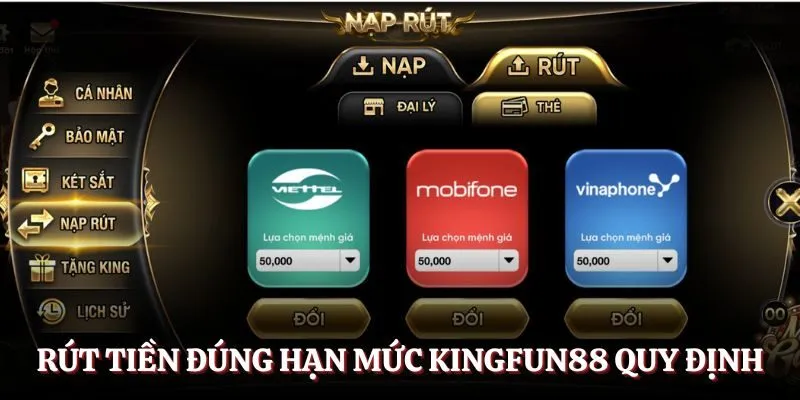 Rút tiền đúng hạn mức Kingfun88 quy định