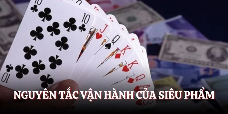 Nguyên tắc vận hành của siêu phẩm